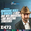 Ep 472: Handshake Deals to Ranches: A Deep Dive into Innovative Land Investing Strategies