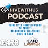 Ep 478: From Title Complications to Profit Unlocking a Six Figure Deal in Land