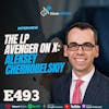 Ep 493: The LP Avenger on X- Aleksey Chernobelskiy