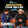 Ep 496: educating your seller