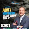 Ep 501: Eddie Wilson: Billion Dollar Roll Up-Part 1/3