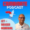 127 - BIG Risk Management Changes in QMSR, Risk Acceptability, Risk Policy & Explaining vs. Justifying Risk Decisions with Naveen Aggarwal