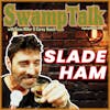 EP 103 - Slade Ham