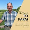 John Roberts Part 1: Falling in Love with Farming