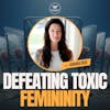 104. Defeating Toxic Femininity with Amanda Rose