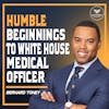 50. Humble Beginnings to White House Medical Officer with Bernard Toney