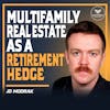73. Retiring on Multifamily Real Estate with JD Modrak