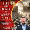 102. Life and Death at Abbey Gate with Mikael Cook