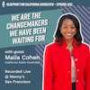 32. We are the Changemakers we have been waiting for with guest State Controller Malia Cohen