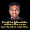 Combining Telemedicine and Local Pharmacies | Vinay Patel, PharmD, Founder MakoRx