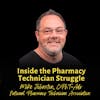 Inside the Pharmacy Technician Struggle | Mike Johnston, CPhT-Adv, National Pharmacy Technician Association