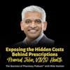 Exposing the Hidden Costs Behind Prescriptions | Pramod John, VIVIO Health
