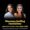 Pharmacy Staffing Innovations | Autumn-Kyoko Cushman & Leann Haddad, ShiftRx