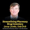 Streamlining Pharmacy Drug Inventory | George Lazenby, OrderInsite