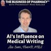 AI's Influence on Medical Writing | Alex Evans, PharmD, MBA