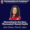 Advocating for Our Own: Pharmacists' Mental Health | Helen Sairany, PharmD, Author