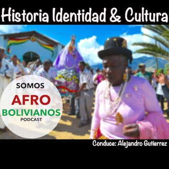 S1 Ep1: Presencia Africana en Bolivia