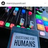 Ep. 71: Questions for Humans