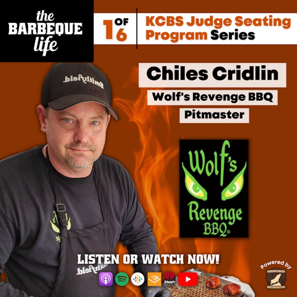 Part 1 of 6: KCBS Judge Seating Program Series w/ Chiles Cridlin of Wolf’s Revenge BBQ