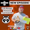 Budgeting, Getting Crafty and Going All In w/ Erik Mengel of Trash Panda BBQ