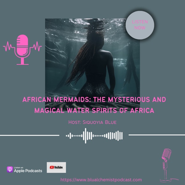 African Mermaids: The Mysterious and Magical Water Spirits of Africa