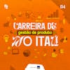 #04 Construindo Produtos com Você: Carreira de gestão de produto no Itaú