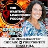 Episode 58: The Resiliency of Chicago Firefighter Traci Hill