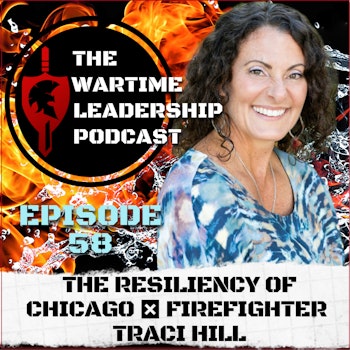 Episode 58: The Resiliency of Chicago Firefighter Traci Hill