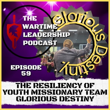 Episode 59: The Resiliency of Team Glorious Destiny