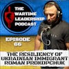 Episode 66: The Resiliency of Ukrainian Immigrant AND US Secret Service Intern Roman Prokopchuk