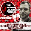 Episode 80: The Resiliency of Cuckoo’s Nest Survivor, Ethan Bach