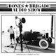 The Bones Brigade Audio Show