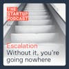 Edu: Escalation - Without It, You're Going Nowhere