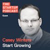 Edu: Growth - Stop Hacking and Start Growing w/ Casey Winters
