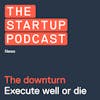 Reacts: The Downturn - Execute Well or Die