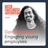 Edu: Engaging Young Employees - Do You Know How To Attract Bright Young Minds? w/ Dan Brockwell from Earlywork