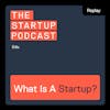 Replay: Edu - What Is A Startup? An Antidote To Small Business Syndrome
