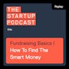 Replay: Edu - Fundraising Basics Part 1 - How To Find The Smart Money