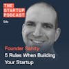 Edu: Founder Sanity - 5 Rules For Keeping Your Cool When Building Your Startup