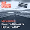 Edu: Monetization - Secret To Success Or Highway To Hell?