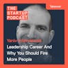 Takeover: Yaniv Interviewed - Leadership Journey And Why You Should Fire Faster