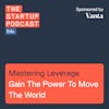 Edu: Mastering Leverage - Gain The Power To Move The World