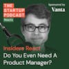 Do You Even Need A Product Manager? w/ John Cutler (Reacts)
