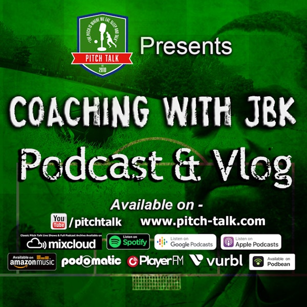 Episode 157: Coaching with JBK Episode 36 - Dissection of Arsenal's FA Cup Final Performance