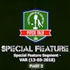 Episode 49: Pitch Talk Special Feature - VAR Part 2 (12-03-2018)