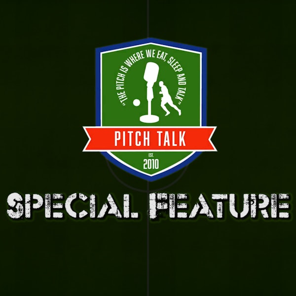 Episode 162: Pitch Talk Special Feature - Integrity of the game, Fringe Players & Ignoring Fans during Covid