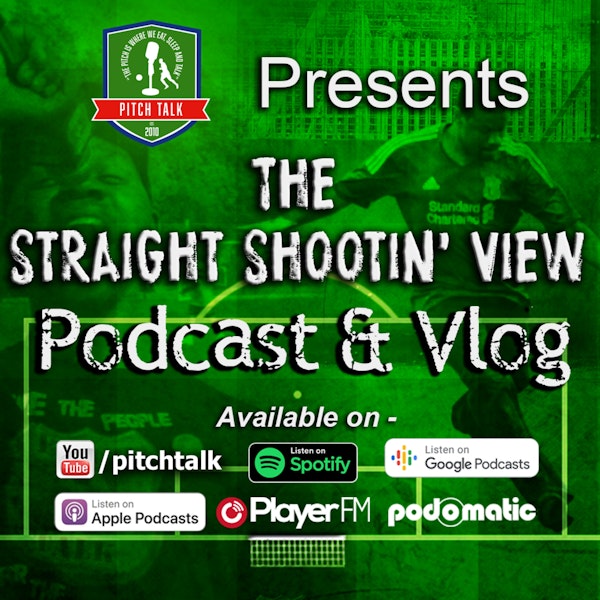 Episode 87: The Straight Shootin' View Episode 48 - UK & ROI World Cup 2030, Is football coming home?