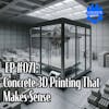 EP #071: Concrete 3D Printing That Makes $ense