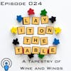 A Tapestry of Wine and Wings | Geek & Southern | Lay It On The Table, Episode 24
