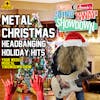 Metal Christmas: Headbanging Holiday Hits